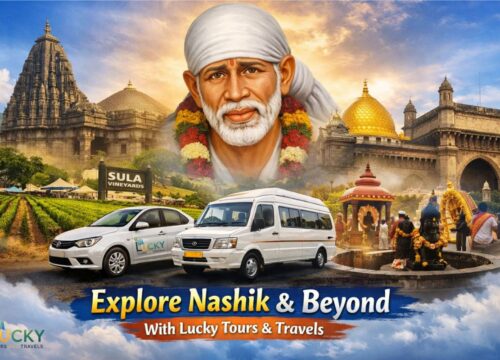 Ultimate Travel Guide: Explore Nashik and Beyond with Lucky Tours and Travels